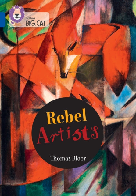 Book cover of: Rebel Artists. By: Tom Bloor