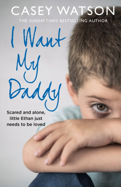 Book cover of: I Want My Daddy. By: Casey Watson