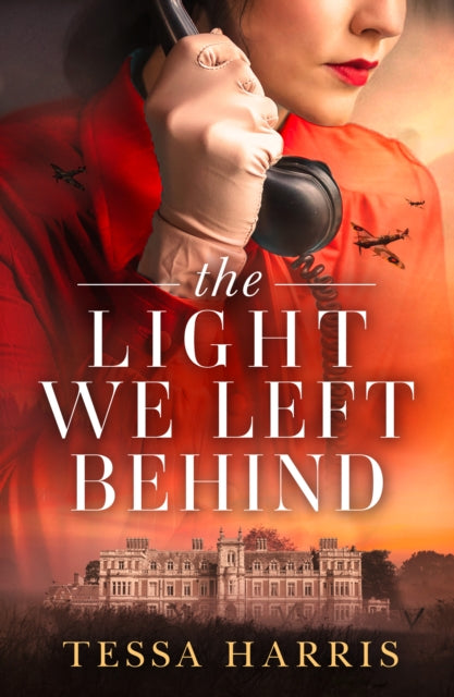 Book cover of: Light We Left Behind. By: Tessa Harris