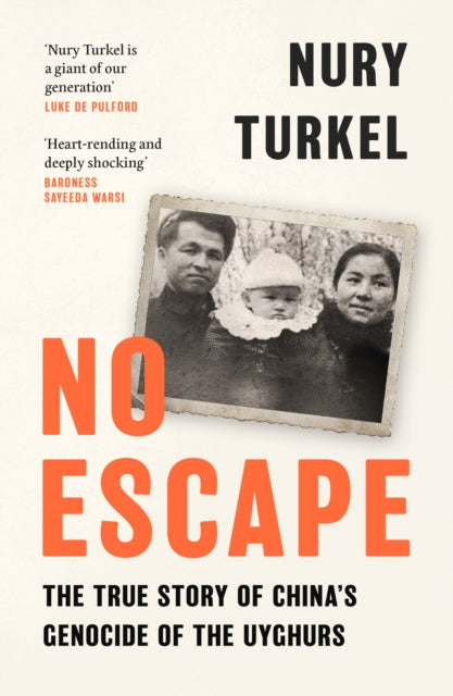 No Escape, The True Story of China’s Genocide of the Uyghurs 9780008498641 Nury Turkel
