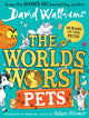 Book cover of: World's Worst Pets. By: David Walliams
