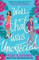Book cover of: Well, That Was Unexpected. By: Jesse Sutanto
