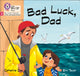 Book cover of: Bad Luck, Dad. By: Catherine Coe