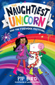 Book cover of: Naughtiest Unicorn and the Firework Festival. By: Pip Bird