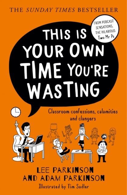 Book cover of: This Is Your Own Time You’re Wasting. By: Lee Parkinson