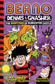 Book cover of: Beano Dennis & Gnasher: The Bogeyman of Bunkerton Castle. By: I. P. Daley