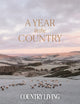 Book cover of: Year in the Country. By: The editors The editors of Country Living