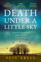 Death Under a Little Sky 9780008517052 Stig Abell