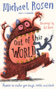 Out Of This World, Poems to Make You Laugh, Smile and Think 9780008517175 Michael Rosen