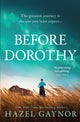 Book cover of: Before Dorothy. By: Hazel Gaynor