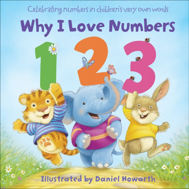 Book cover of: Why I Love Numbers. By: Daniel Howarth