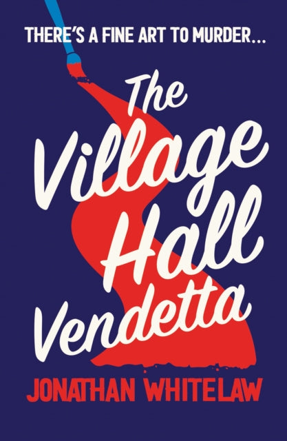 Book cover of: Village Hall Vendetta. By: Jonathan Whitelaw
