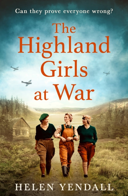 Book cover of: Highland Girls at War. By: Helen Yendall