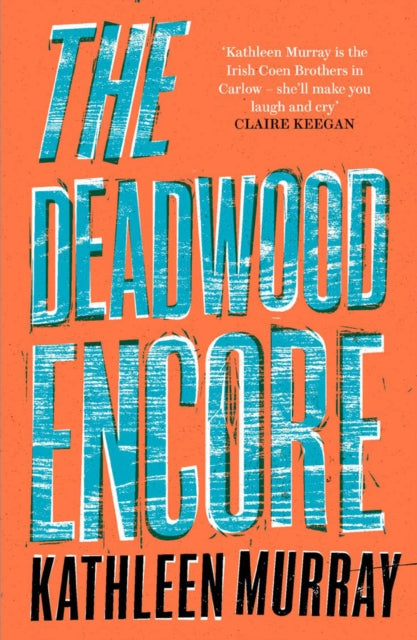 Book cover of: Deadwood Encore. By: Kathleen Murray