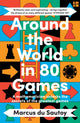 Around the World in 80 Games, A Mathematician Unlocks the Secrets of the Greatest Games 9780008525958 Marcus du Sautoy