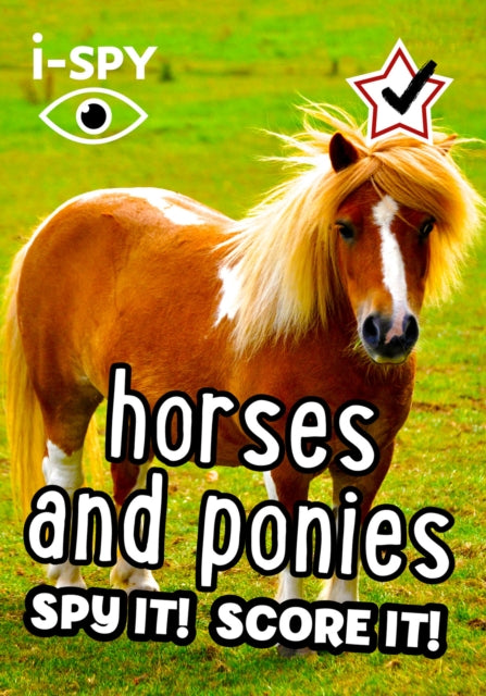 Book cover of: i-SPY Horses and Ponies. By: i-SPY