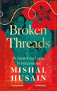 Broken Threads, My Family from Empire to Independence 9780008531683 Mishal Husain