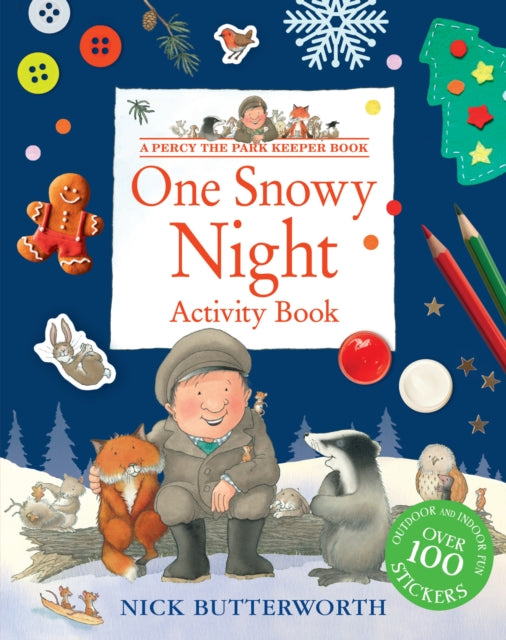 Book cover of: One Snowy Night Activity Book. By: Nick Butterworth