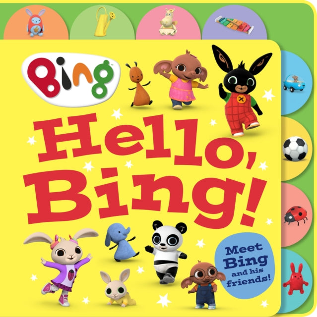 Book cover of: Hello, Bing! (Tabbed Board). By: HarperCollins Children's HarperCollins Children's Books