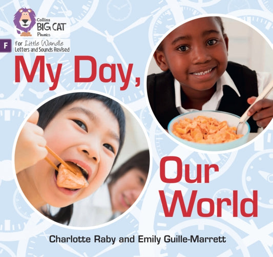 Book cover of: My Day, Our World. By: Emily Guille-Marrett