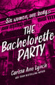 Book cover of: Bachelorette Party. By: Carissa Ann Lynch