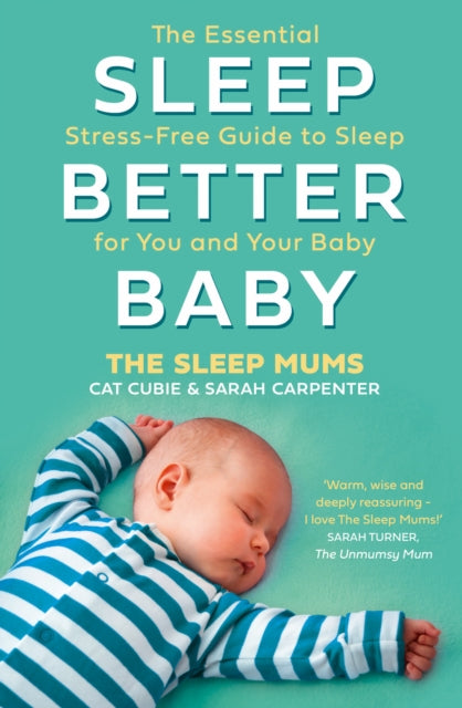 Book cover of: Sleep Better, Baby. By: Cat Cubie