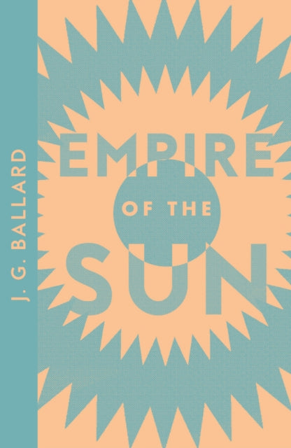 Book cover of: Empire of the Sun. By: J. G. Ballard
