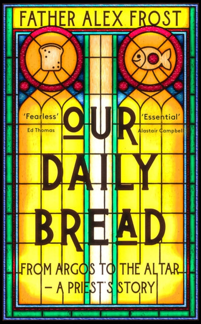 Book cover of: Our Daily Bread. By: Alex Frost