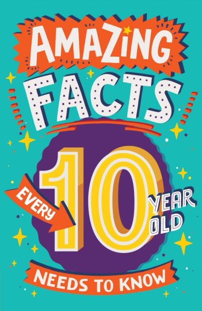 Amazing Facts Every 10 Year Old Needs to Know 9780008557133 Catherine Brereton