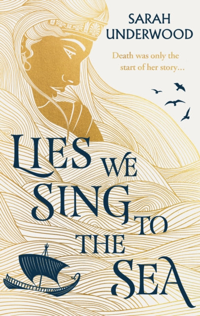 Book cover of: Lies We Sing to the Sea. By: Sarah Underwood