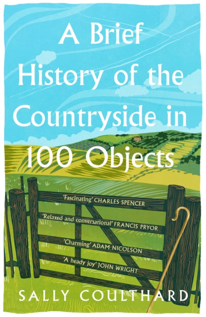 Brief History of the Countryside in 100 Objects 9780008559458 Sally Coulthard