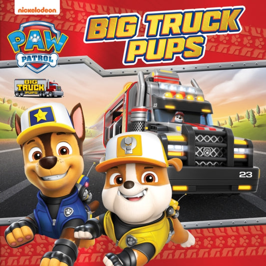 Book cover of: PAW Patrol Big Truck Pups Picture Book. By: Paw Paw Patrol