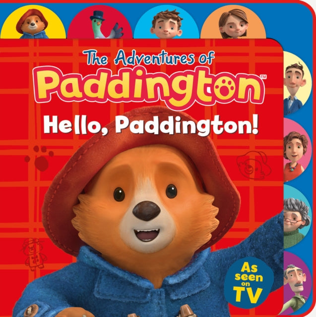 Book cover of: Hello, Paddington! (Tabbed Board). By: HarperCollins Children's HarperCollins Children's Books