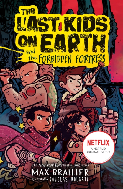 Last Kids on Earth and the Forbidden Fortress 9780008582340 Max Brallier