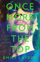 Book cover of: Once More From The Top. By: Emily Layden