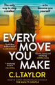 Every Move You Make 9780008601553 C. L. Taylor