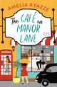 Book cover of: Cafe on Manor Lane. By: Amelia Kyazze