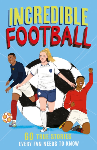 Book cover of: Incredible Football. By: Clive Gifford