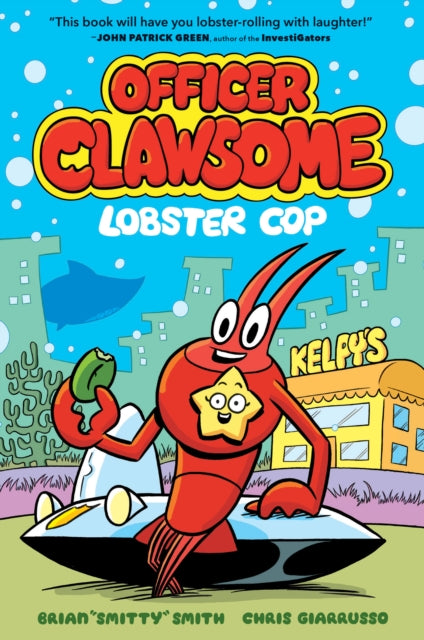 Officer Clawsome: Lobster Cop 9780008606909 Brian "Smitty" Brian "Smitty" Smith