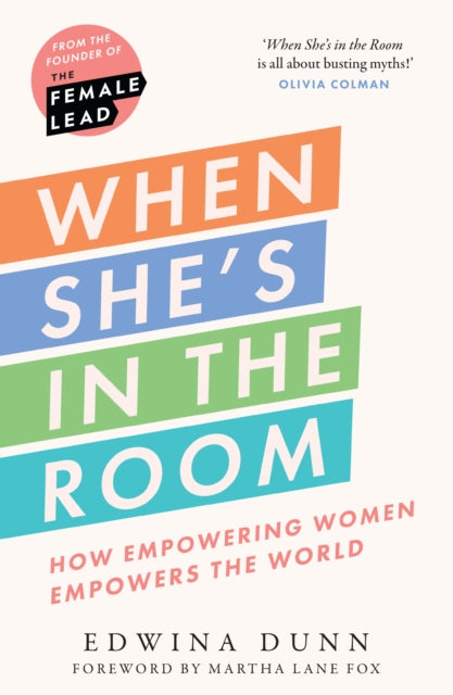 When She’s in the Room, How Empowering Women Empowers the World 9780008607531 Edwina Dunn