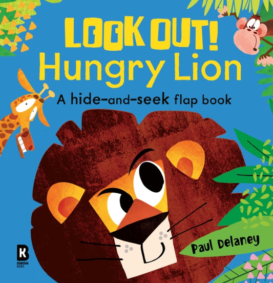 Book cover of: Look Out! Hungry Lion. By: Paul Delaney