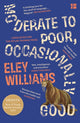 Book cover of: Moderate to Poor, Occasionally Good