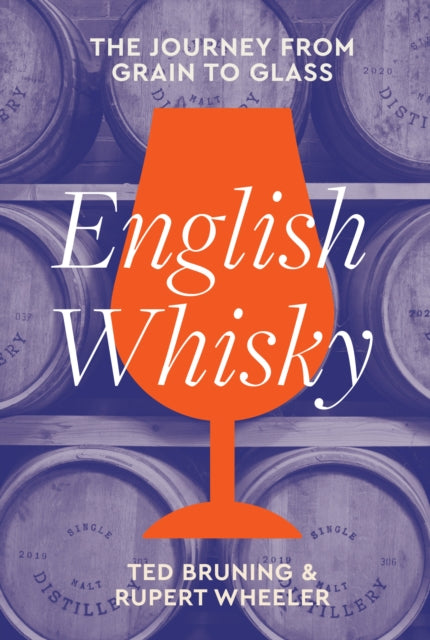 Book cover of: English Whisky. By: Ted Bruning