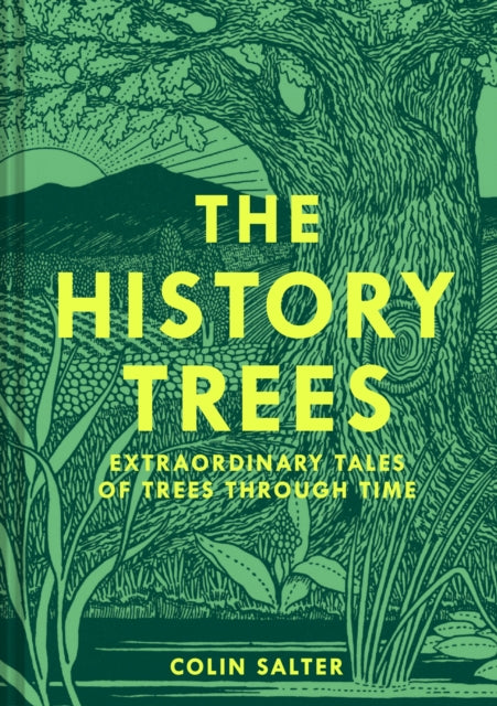 History Trees, Extraordinary Tales of Trees Through Time 9780008622411 Colin Salter