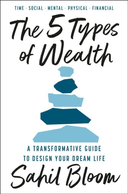 Book cover of: 5 Types of Wealth. By: Sahil Bloom