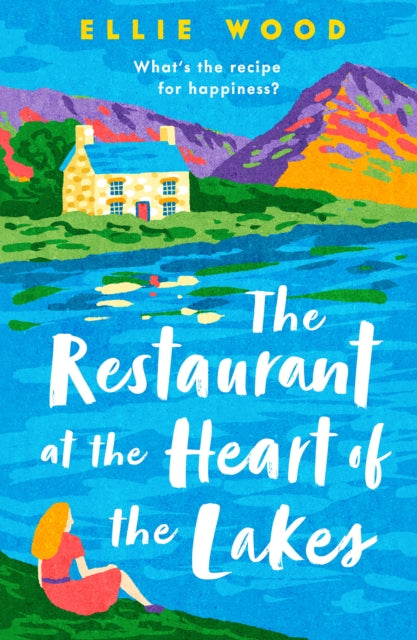Book cover of: Restaurant at the Heart of the Lakes. By: Ellie Wood