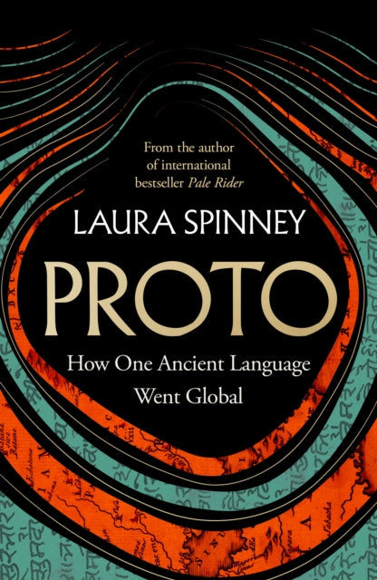 Proto, How One Ancient Language Went Global 9780008626525 Laura Spinney