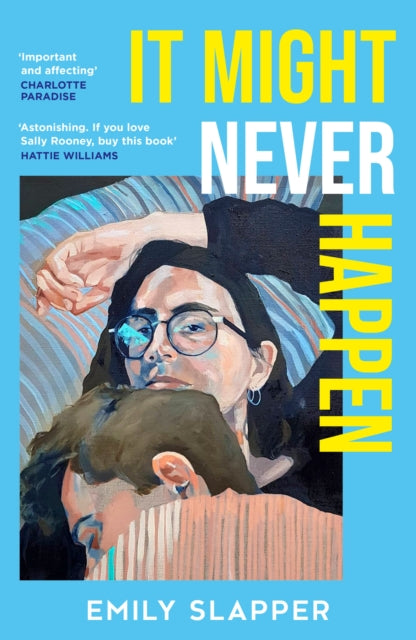 Book cover of: It Might Never Happen. By: Emily Slapper
