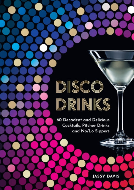 Book cover of: Disco Drinks. By: Jassy Davis