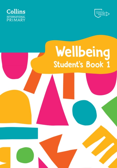 Book cover of: International Primary Wellbeing Student's Book 1. By: Kate Daniels